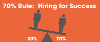 How the 70% Rule Can Improve Hiring Success