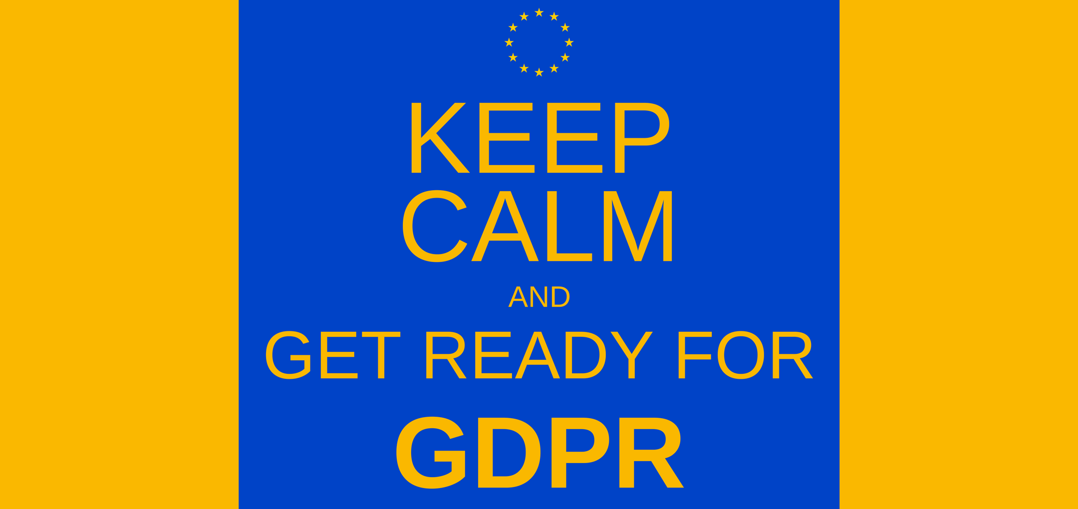 Keep Calm and get ready for GDPR