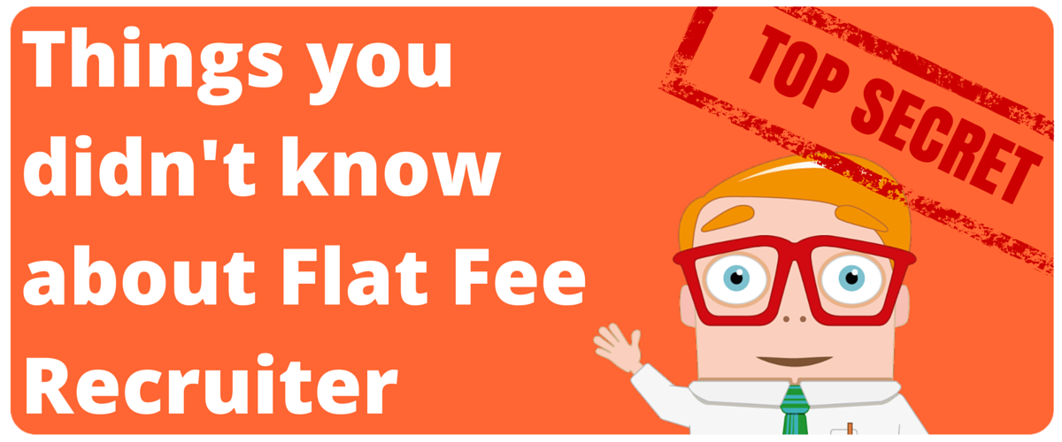 Things you didn’t know about Flat Fee Recruiter